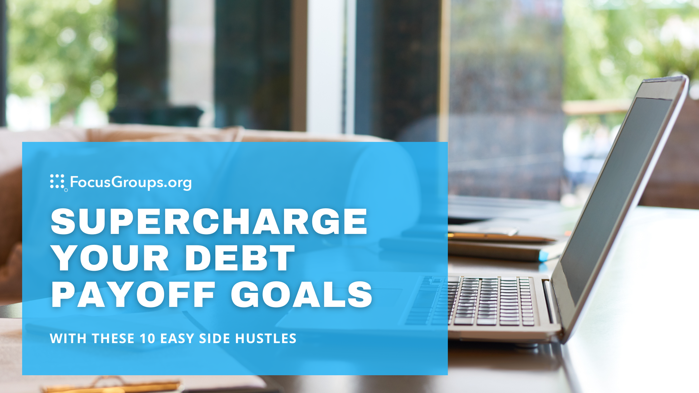 Supercharge Your Debt Payoff Goals With These 10 Easy Side Hustles