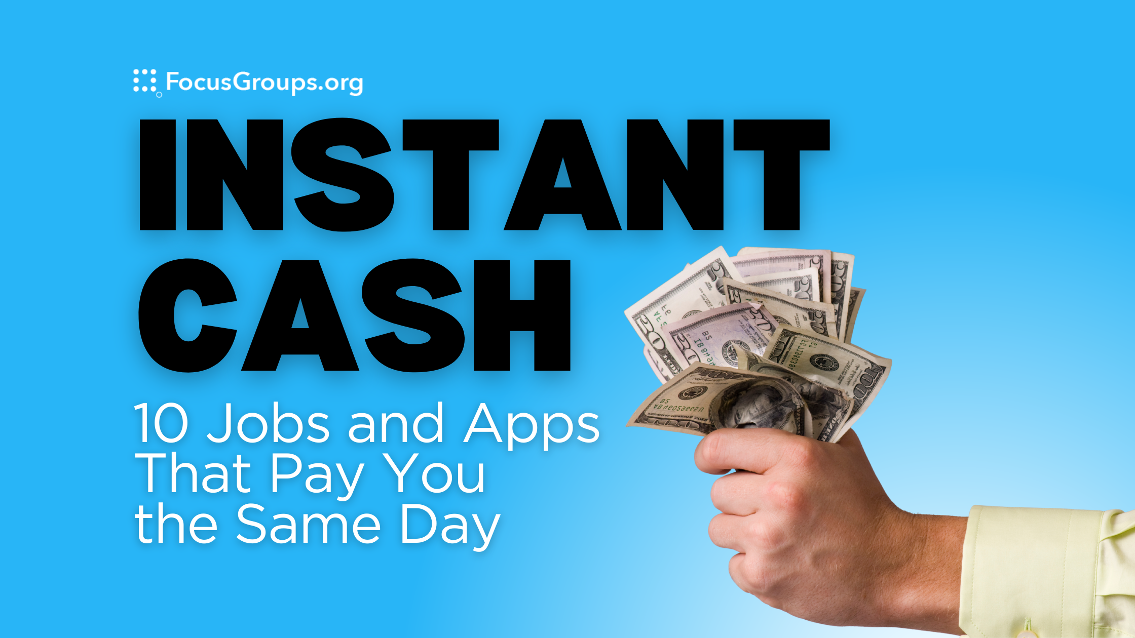 Instant Cash: 10 Jobs and Apps That Pay You the Same Day