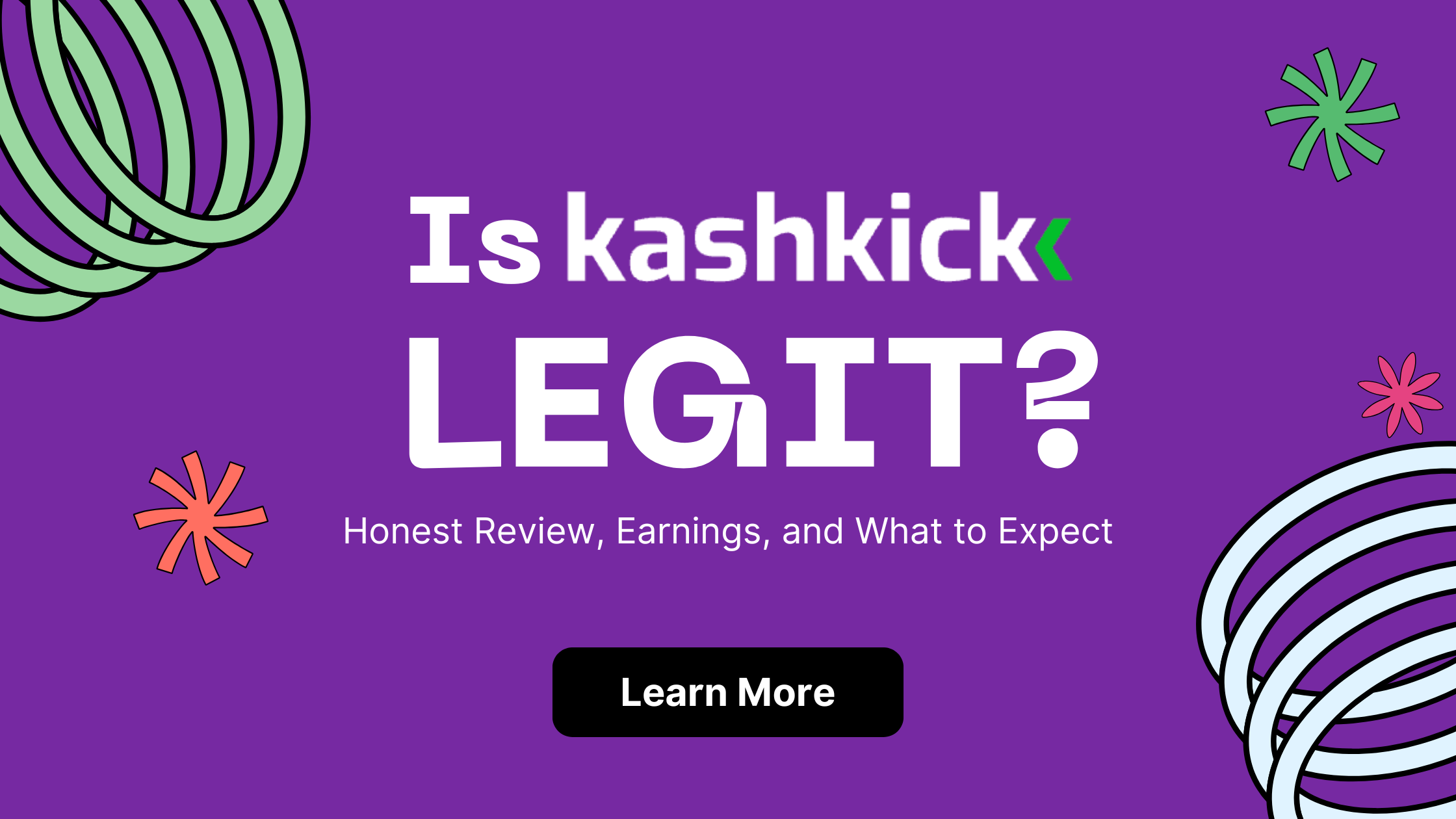 Is KashKick Legit? Honest Review, Earnings, and What to Expect